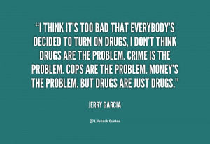 drugs are bad quotes