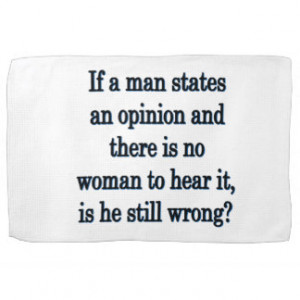 Man's Opinion - Funny Sayings Kitchen Towel