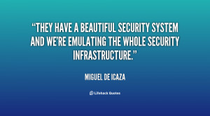 quote-Miguel-de-Icaza-they-have-a-beautiful-security-system-and-18337 ...