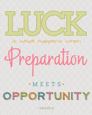 luck: this quote has been drilled in our heads since we were kids on ...