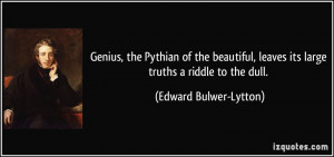 Genius, the Pythian of the beautiful, leaves its large truths a riddle ...