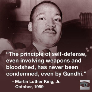 The principle of self defense, even involving weapons and bloodshed ...