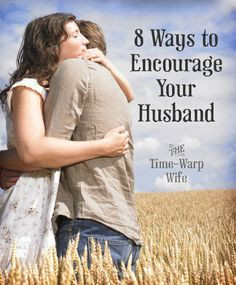 ... Your Husband | Time-Warp Wife - Empowering Wives to Joyfully Serve