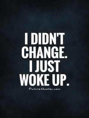 Change Quotes Wake Up Quotes