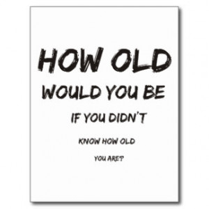 middle age middle age wisdom middle age quotes funny middle age quotes