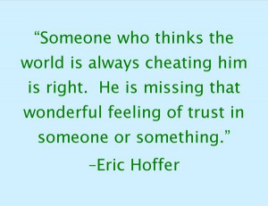 Cheating, quotes, sayings, trust, feelings, eric hoffer