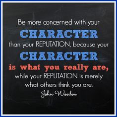 , Backpacks, Teaching Character, Character Quotes, Quotes John Wooden ...