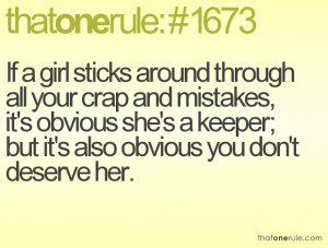 ... obvious she's a keeper; but it's also obvious you don't deserve her