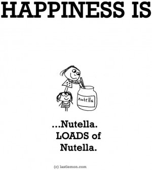 Happiness is...nutella