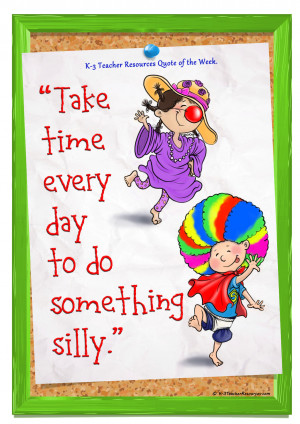 ... To Do Something Silly Quote , Quotes For Children , Childrens Quotes