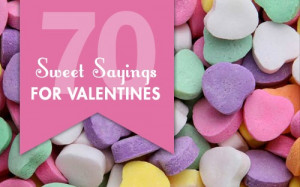 Other Junk » Sweet Sayings For Valentine’s Candy Cards & Crafts