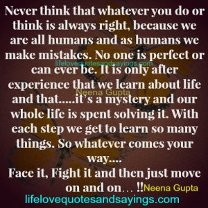 ... do or think is always right because we are all humans and as humans we