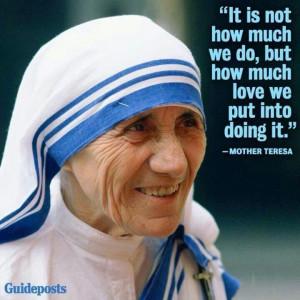 ... Mother Teresa quote. Catholic. Catholics. Nuns. Sisters of Mercy