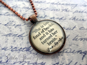 Book Quote Necklace - Louisa May Alcott - She is too Fond of Books ...