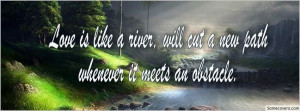 Quotes About Life Love Is Like A River