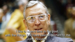John wooden, famous, quotes, sayings, about yourself, best