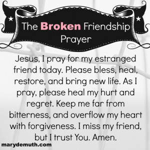 ... prayer you can #pray if you have a painful, broken #friendship