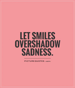 Sadness Quotes Smiles Quotes