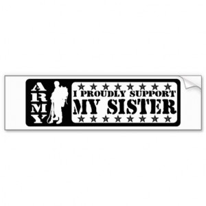 ARMY - Proudly Support Sister Bumper Stickers