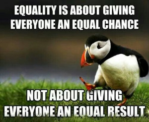 Fair and equal are two different things!