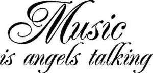 Music is Angels Talking #wallwords #music