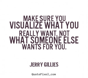 ... jerry gillies more motivational quotes inspirational quotes life