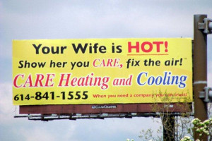 Your wife is hot billboard closeup - CARE Heating and Cooling