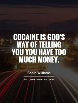 God Quotes Money Quotes Robin Williams Quotes