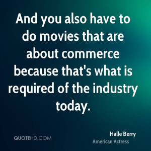 halle-berry-halle-berry-and-you-also-have-to-do-movies-that-are-about ...
