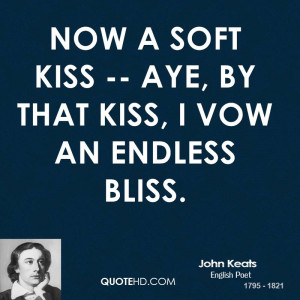Now a soft kiss -- Aye, by that kiss, I vow an endless bliss.
