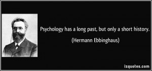 More Hermann Ebbinghaus Quotes