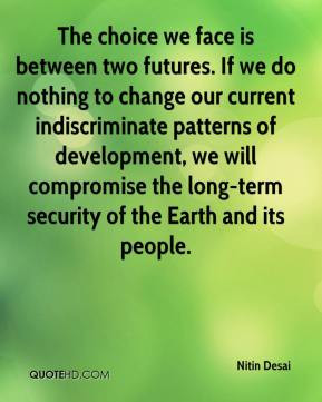 two futures. If we do nothing to change our current indiscriminate ...