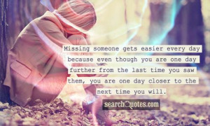 gets easier every day because even though you are one day further ...