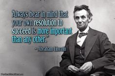 ... .” ~ Abraham Lincoln #inspirational #quotes #inner #self #success