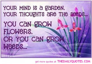 ... -mind-is-a-garden-quote-poem-lovely-quotes-pictures-sayings-pics.jpg