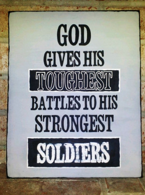 Wood Sign God Gives His Toughest Battles to by HandmadeByLeeAnn, $19 ...