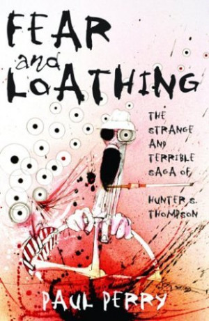 Start by marking “Fear and Loathing: The Strange and Terrible Saga ...