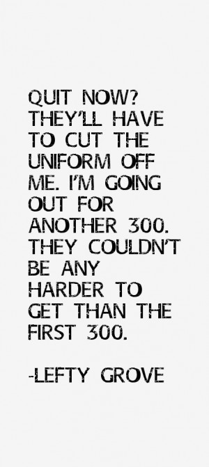 Lefty Grove Quotes & Sayings