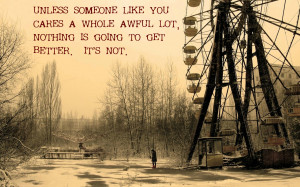 ... The Lorax “Unless someone like you…” on a Chernobyl Ferris Wheel