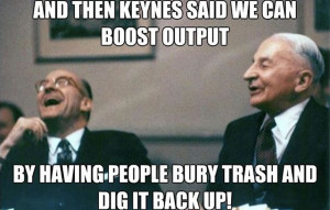 Keynes-meme-bury-trash-dig-it-up