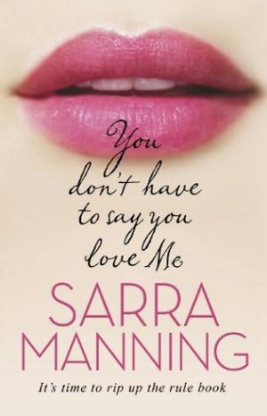book cover of You Don't Have to Say You Love Me