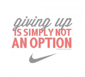 Never give up !Nike Quotes, Life, Sports, Giving Up, Fit Inspiration ...