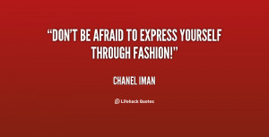 quote-Chanel-Iman-dont-be-afraid-to-express-yourself-through-130915_3 ...