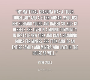 quote-Steve-Carell-my-maternal-grandma-was-a-tough-tough-175222.png