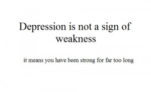 depression, long, quote, sad, strong, text, typo, weak, words