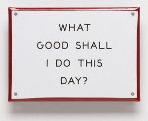Benjamin franklin, quotes, sayings, what good shall i do this day