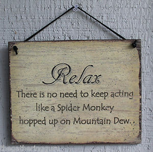 NEW-Relax-Hopped-Up-Mountain-Dew-Funny-Humor-Quote-Saying-Wood-Sign ...