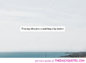 worring-over-small-things-life-quotes-sayings-pictures.jpg