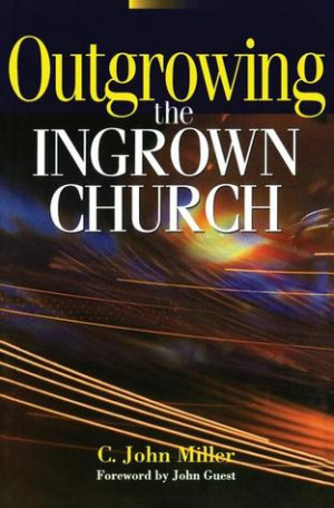 Start by marking “Outgrowing the Ingrown Church” as Want to Read: