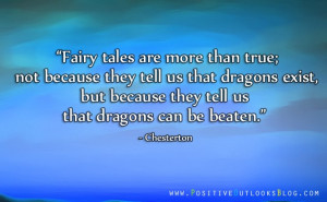 Motivational Quote by Chesterton on Fairy tales: Fairy tales are more ...
